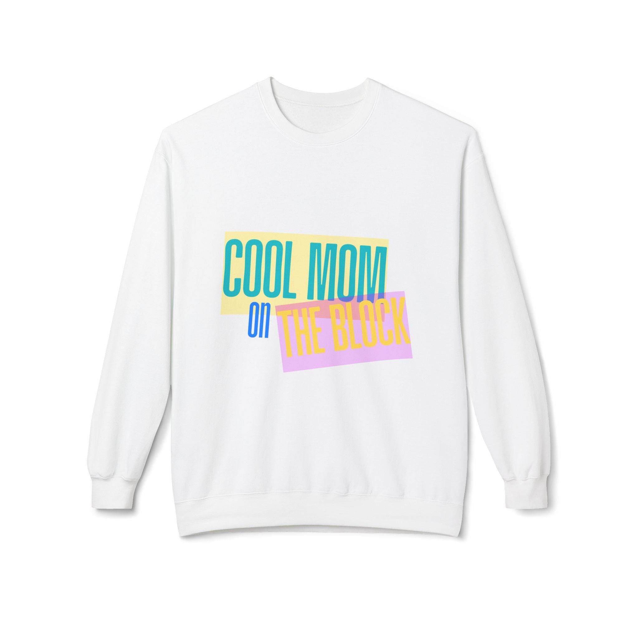 Cool Mom On The Block Sweatshirt Hip Mom Clothing Trendy Mother Gift Soft Fleece Pullover Crewneck Jumper