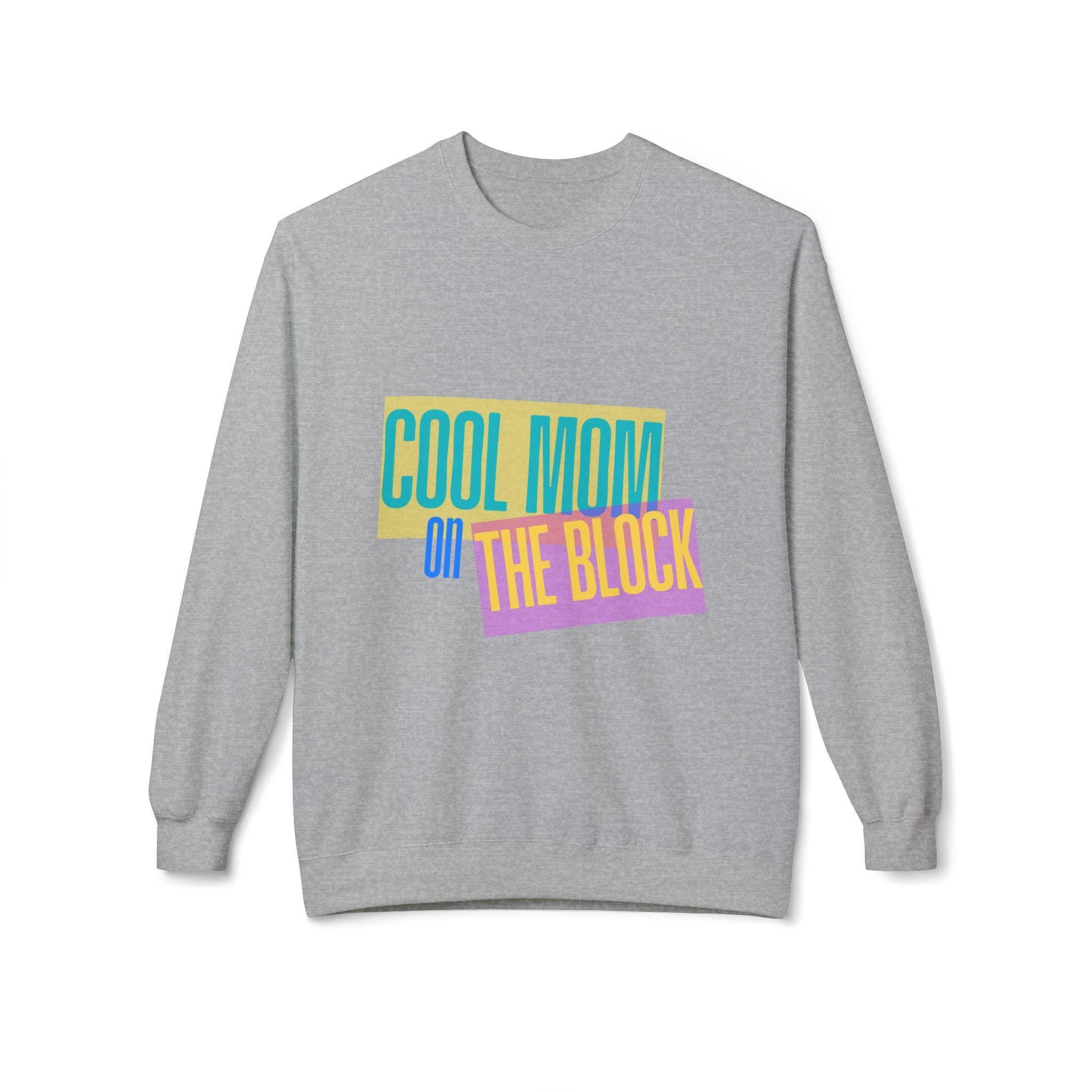 Cool Mom On The Block Sweatshirt Hip Mom Clothing Trendy Mother Gift Soft Fleece Pullover Crewneck Jumper
