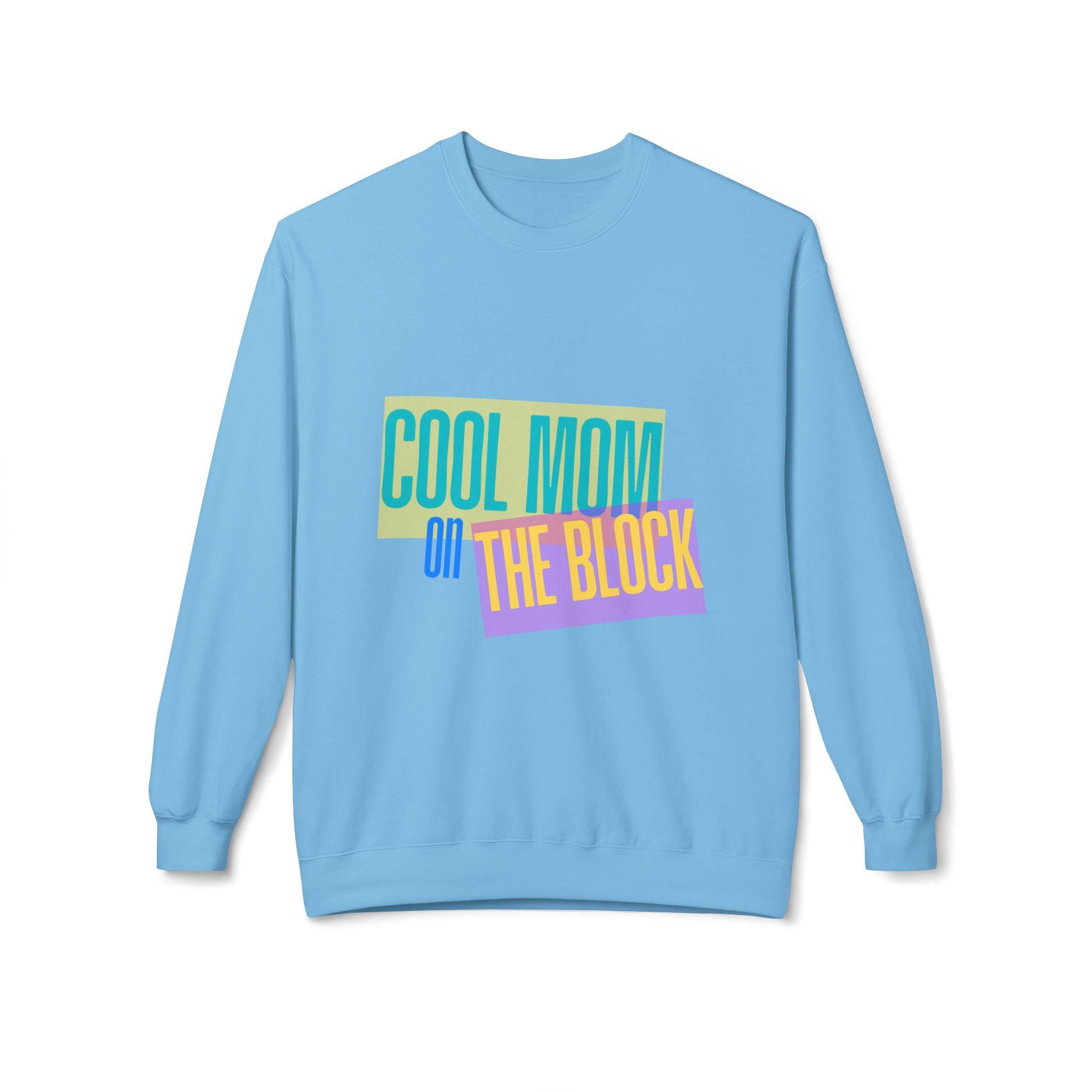 Cool Mom On The Block Sweatshirt Hip Mom Clothing Trendy Mother Gift Soft Fleece Pullover Crewneck Jumper